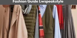 fashion guide lwspeakstyle